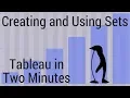Creating and Using Sets - Tableau in Two Minutes