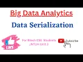 Data Serialization in Big Data Analyticts