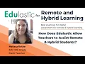How Edulastic Assists Teachers with Remote Hybrid Students