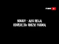 SouQy - Aku Rela | Full Cover By Rizki Yudha