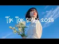 Tiktok viral songs 🍧 Trending tiktok songs ~ Viral hits 2025