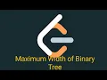 Maximum width of Binary Tree LeetCode July Challenge