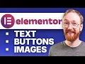 How to Edit Text Buttons and Images in Elementor Step-by-Step Guide