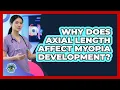Why Does Axial Length Affect Myopia Development - Eye Health Experts