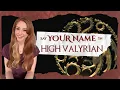 3 Ways to Say Your Name in High Valyrian
