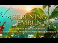 Lagu SEBENING EMBUN – RITA SUGIARTO | Orchestra Version by Symphony Nusantara | Musik Indah \u0026 Mewah