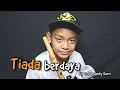 Download Lagu TIADA BERDAYA - CIPT : JUNAEDY SAM - REGY SULING CILIK (COVER) #rhomairama #suling #cover