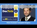 Robot assisted transplant surgery DocTalk podcast