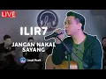 ILIR 7 - JANGAN NAKAL SAYANG | LIVE PERFORMANCE AT BISIK