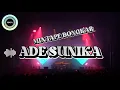 Download Lagu MIXTAPE BONGKAR🔥 DJ ADE SUNIKA ( REMIX ) NEW 2023‼️