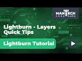 Lightburn Tutorial - Layers Quick Tips