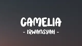 IRWANSYAH Camelia LIRIK LyricBy 