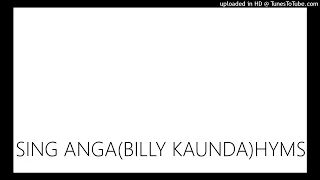 sing anga billy kaunda hyms