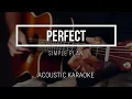 Download Lagu Perfect - Simple Plan ( Acoustic Karaoke ) Instrumental