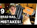 9 BRAD NAIL MISTAKES and how to avoid them