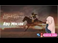Lagu Kisah Abu Mihjan Pecandu Minuman Keras yang Rindu Mati Syahid ( Perang Qadisiyah ) #ustadzahgugel