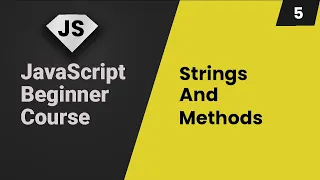 JavaScript Tutorial Strings and String Methods Part 5