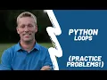 Python Loops - Practice Problems