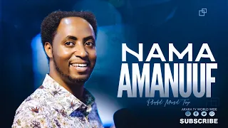 Nama Amanuuf Prophet Meserat Taye Araratvworldwide 