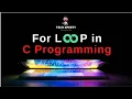 For Loop in C Programming Part 1 Basic to Advanced All Concept Cover In This Series Tech Xperty