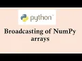 Python basic course Broadcasting of NumPy arrays