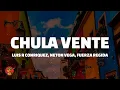 Chula Vente - Luis R Conriquez Neton Vega Fuerza Regida