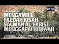Download Lagu Mengambil Faedah Kisah Salman Al Farisi - Ustadz Dr. Firanda Andirja, M.A.