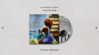 King Bea Ft Tunda Man We Dada Official Audio 