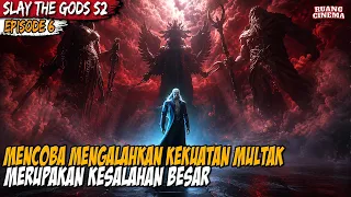 keturunan lucifer ditundukan oleh raja dewa alur cerita donghua slay the god s2 eps 6