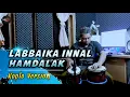Download Lagu LABBAIKA INNAL HAMDALAK VERSI KOPLO FULL JAPP
