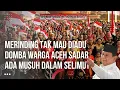 Lagu Gempar! Tak Ingin Terus Diadu Domba Dengan Jawa, Warga Aceh Mulai Sadar Ada Musuh Dalam Selimut