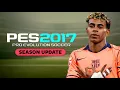 PES 2017 | NEXT SEASON PATCH 2026 – New Update, Transfers \u0026 Graphics 🔥