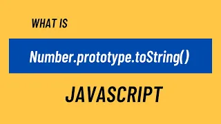 Number prototype toString in javascript