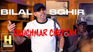 Bilal Sghir (cauchemar cheftah_ كوشمار شفته) par @Harmonie.edition new 2026