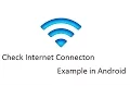 Check Internet Connection Example in Android