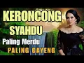 Download Lagu KERONCONG SYAHDU PALING GAYENG PALING MERDU _ FULLL 2 JAM YANG ASIK DI DENGAR