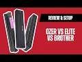 Ozer vs Brother vs Elite Review Setup