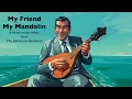 Download Lagu My Friend My Mandolin - an animated AI love song to the Mandolin