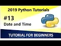 2019 Python Programming Tutorial 13 - Date and Time