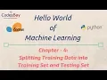 Machine Learning Hello World with Scikit Learn Chapter - 4 Train Test Split