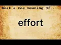 Effort Meaning Definition of Effort