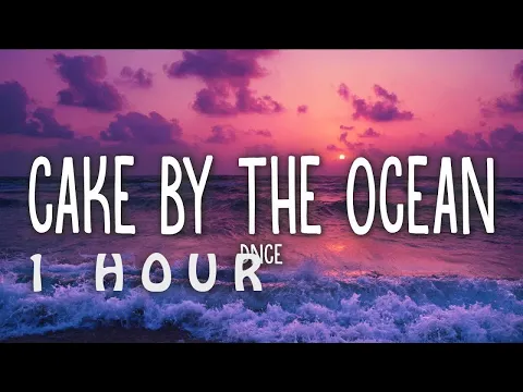 Download MP3 [1 HOUR 🕐 ] DNCE - Cake By The Ocean (Lyrics)