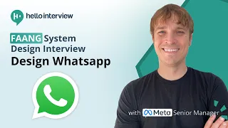 Design Whatsapp System Design Interview w a Ex-Meta Senior Manager