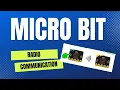 Micro Bit - Radio Communication