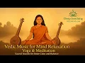 Download Lagu Vedic Music for Mind Relaxation, Yoga \u0026 Meditation