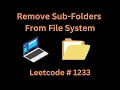 REMOVE SUB-FOLDERS FROM FILE SYSTEM LEETCODE 1233 PYTHON TRIE SOLUTION