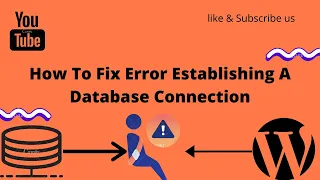 How to Fix the Error Establishing a Database Connection in WordPress