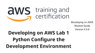 Developing on AWS Lab 1 Python Configure the Development Environment