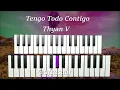 Tengo Todo Contigo Thyan V Piano Tutorial Cover