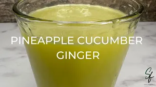 Pineapple Cucumber Ginger Detox Juice Flat Tummy Detox Liver